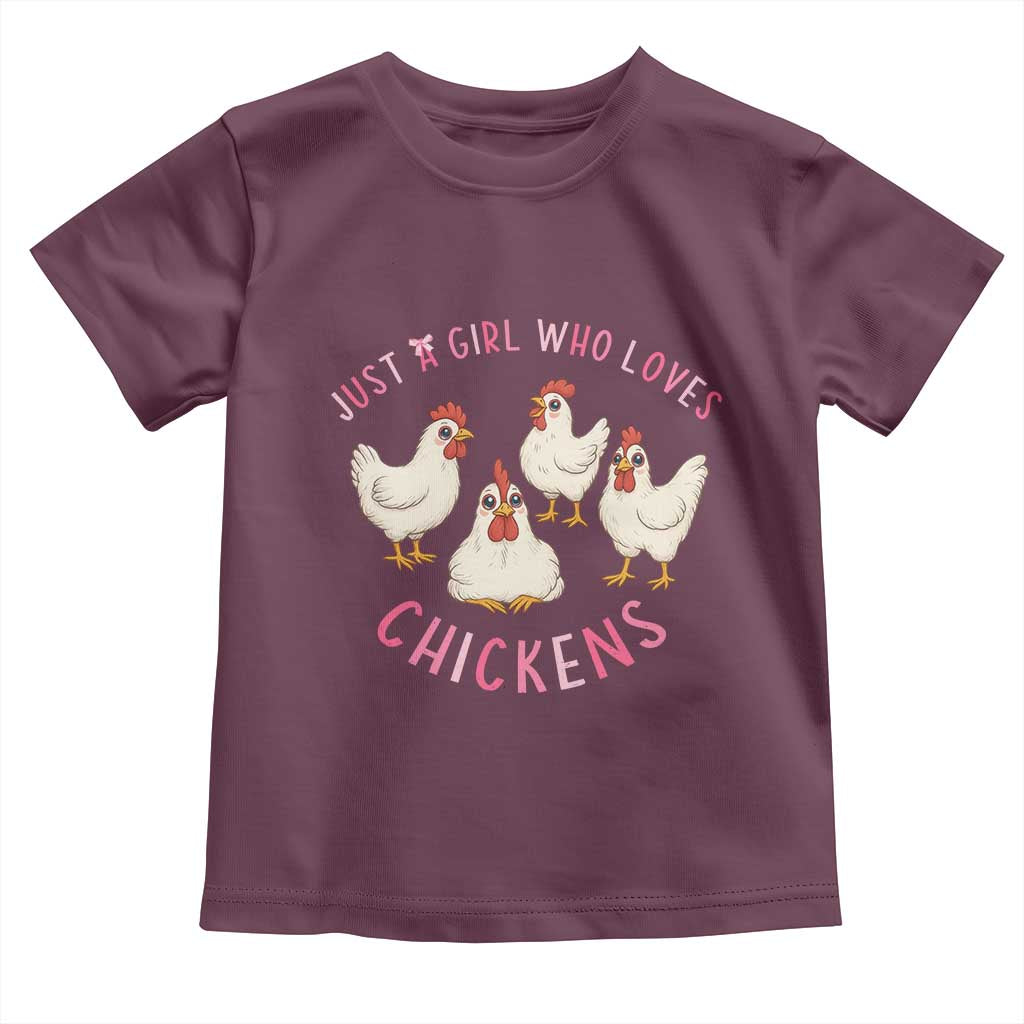 Chicken Lover Gift Toddler T Shirt Just A Girl Who Loves Chickens TS12 Maroon Print Your Wear
