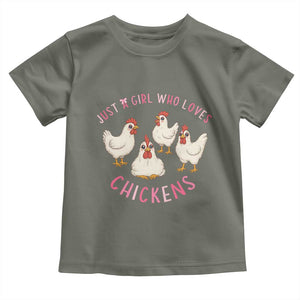 Chicken Lover Gift Toddler T Shirt Just A Girl Who Loves Chickens TS12 Military Green Print Your Wear