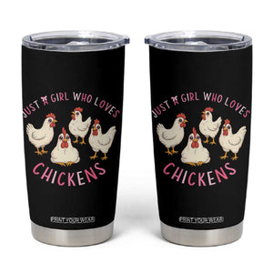Chicken Lover Gift Tumbler Cup Just A Girl Who Loves Chickens TS12 Black Print Your Wear