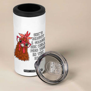 Funny Chicken Lover Gift 4 in 1 Can Cooler Tumbler She Is Beauty And Grace She Will Peck You In The Face TS12 Print Your Wear