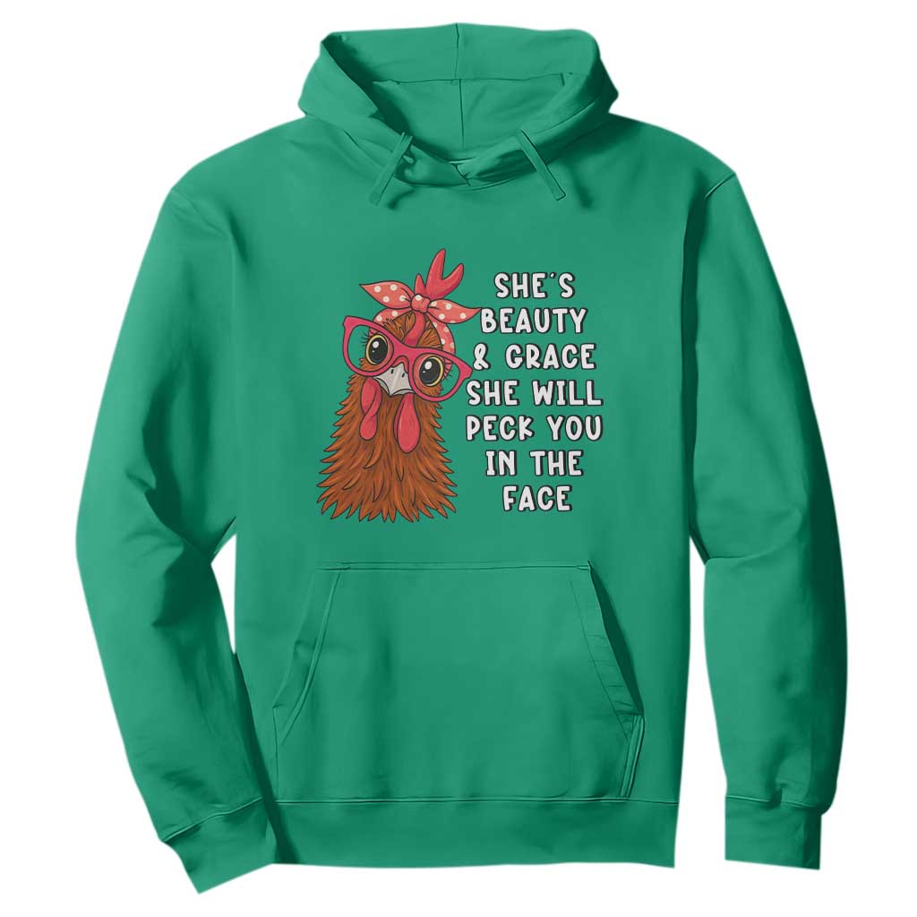 Funny Chicken Lover Gift Hoodie She Is Beauty And Grace She Will Peck You In The Face TS12 Irish Green Print Your Wear
