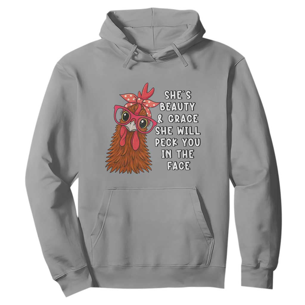 Funny Chicken Lover Gift Hoodie She Is Beauty And Grace She Will Peck You In The Face TS12 Sport Gray Print Your Wear