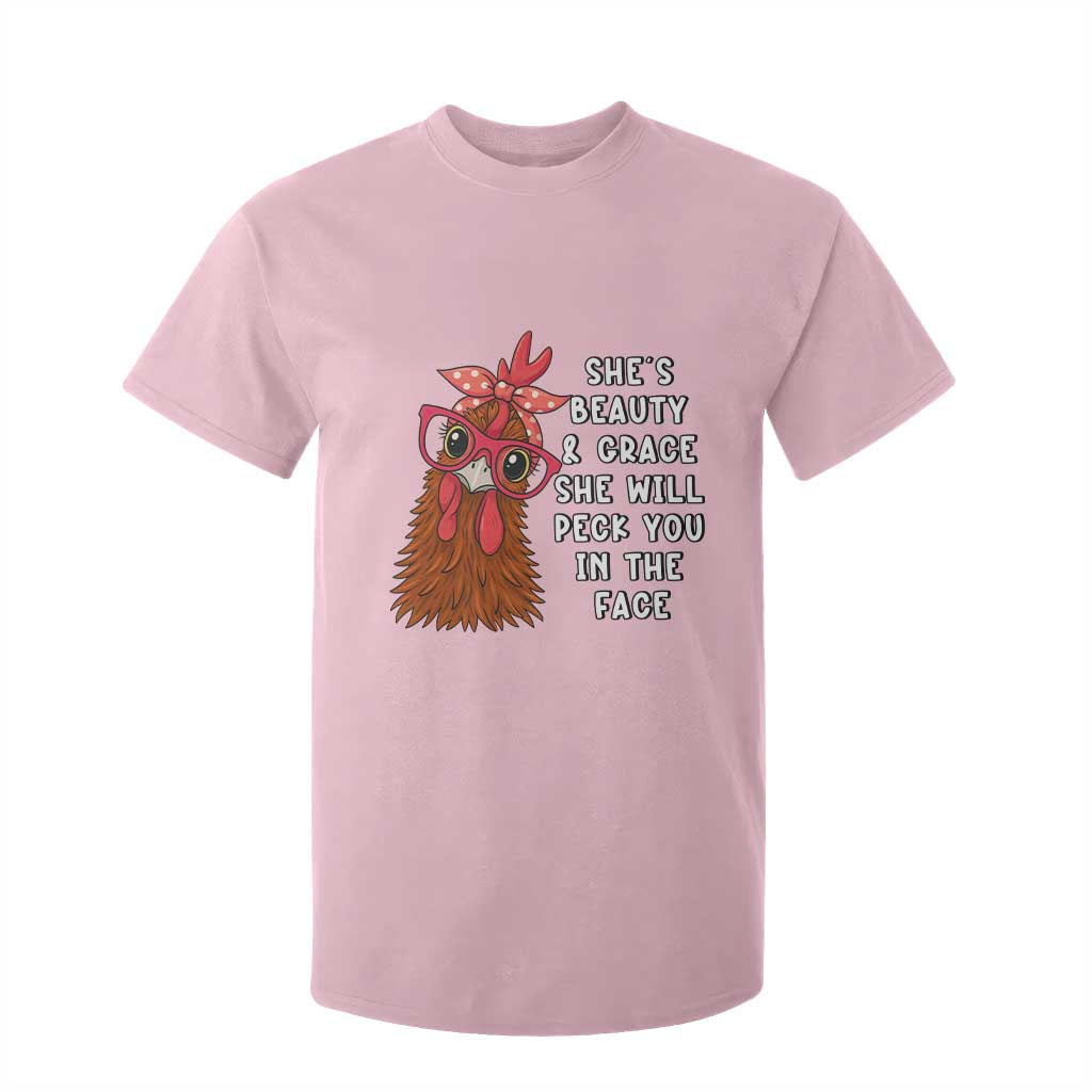 Funny Chicken Lover Gift T Shirt For Kid She Is Beauty And Grace She Will Peck You In The Face TS12 Light Pink Print Your Wear