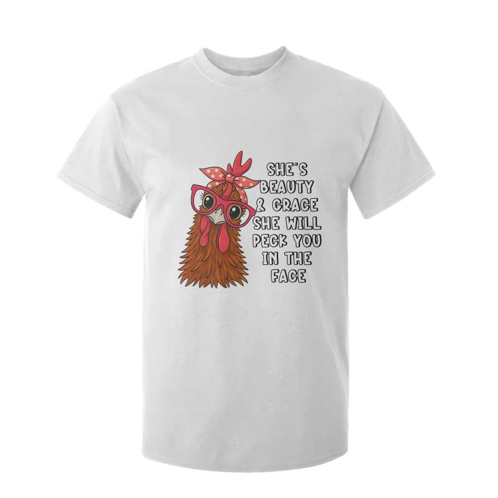 Funny Chicken Lover Gift T Shirt For Kid She Is Beauty And Grace She Will Peck You In The Face TS12 White Print Your Wear