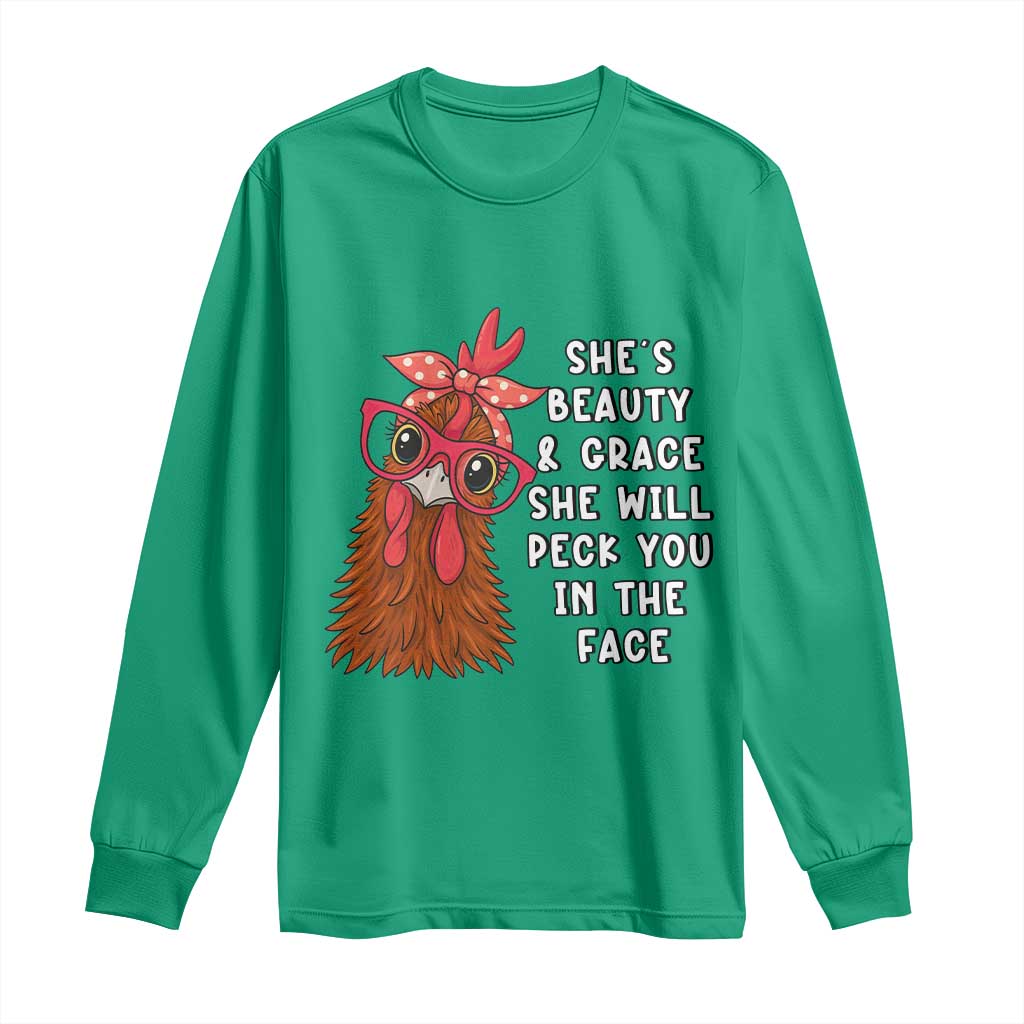 Funny Chicken Lover Gift Long Sleeve Shirt She Is Beauty And Grace She Will Peck You In The Face TS12 Irish Green Print Your Wear