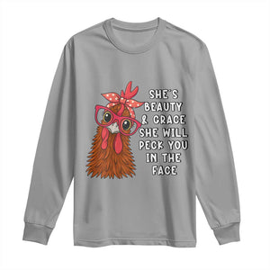 Funny Chicken Lover Gift Long Sleeve Shirt She Is Beauty And Grace She Will Peck You In The Face TS12 Sport Gray Print Your Wear