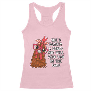 Funny Chicken Lover Gift Racerback Tank Top She Is Beauty And Grace She Will Peck You In The Face TS12 Light Pink Print Your Wear