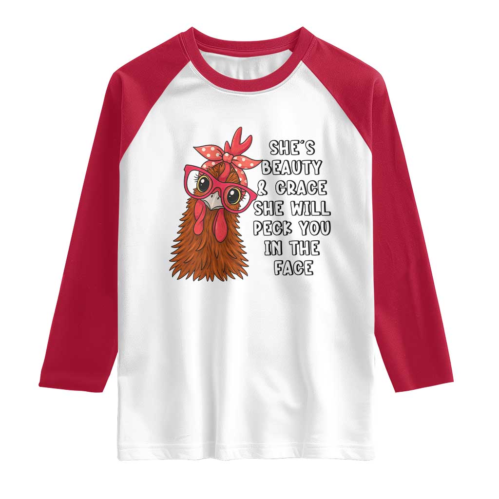 Funny Chicken Lover Gift Raglan Shirt She Is Beauty And Grace She Will Peck You In The Face TS12 White Red Print Your Wear