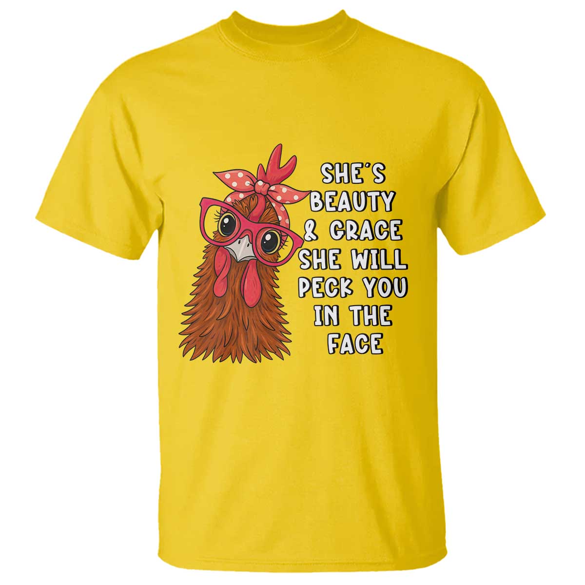 Funny Chicken Lover Gift T Shirt She Is Beauty And Grace She Will Peck You In The Face TS12 Daisy Print Your Wear