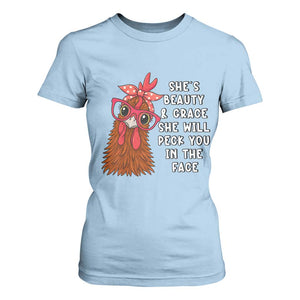 Funny Chicken Lover Gift T Shirt For Women She Is Beauty And Grace She Will Peck You In The Face TS12 Light Blue Print Your Wear