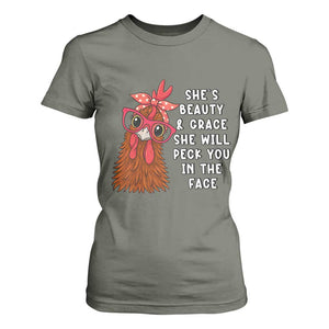 Funny Chicken Lover Gift T Shirt For Women She Is Beauty And Grace She Will Peck You In The Face TS12 Military Green Print Your Wear