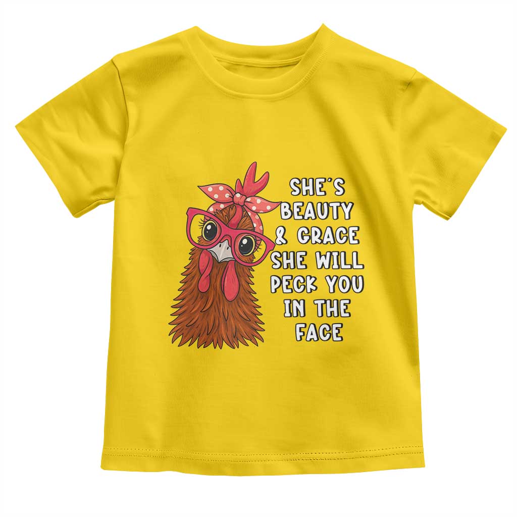 Funny Chicken Lover Gift Toddler T Shirt She Is Beauty And Grace She Will Peck You In The Face TS12 Daisy Print Your Wear