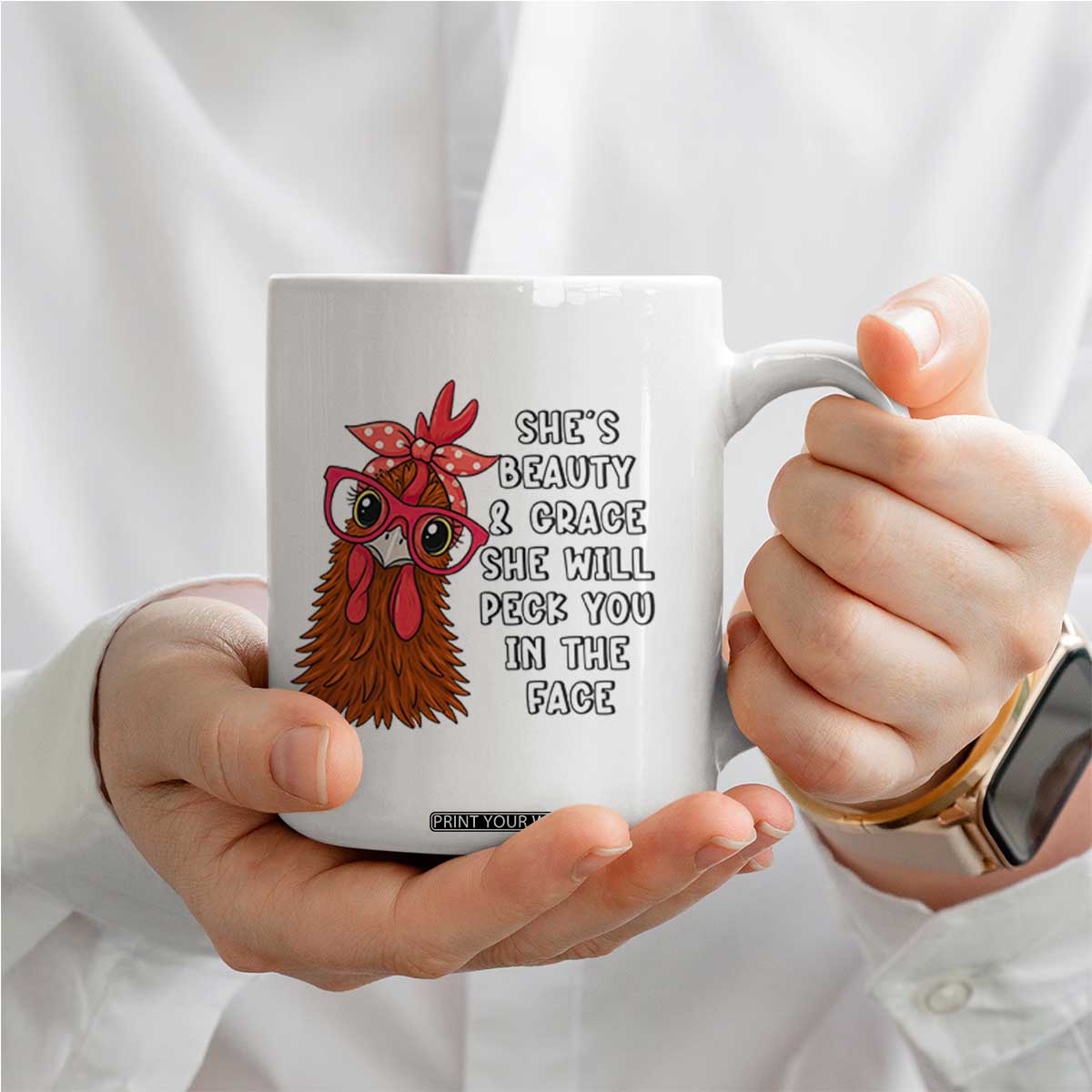 Funny Chicken Lover Gift Coffee Mug She Is Beauty And Grace She Will Peck You In The Face TS12 Print Your Wear