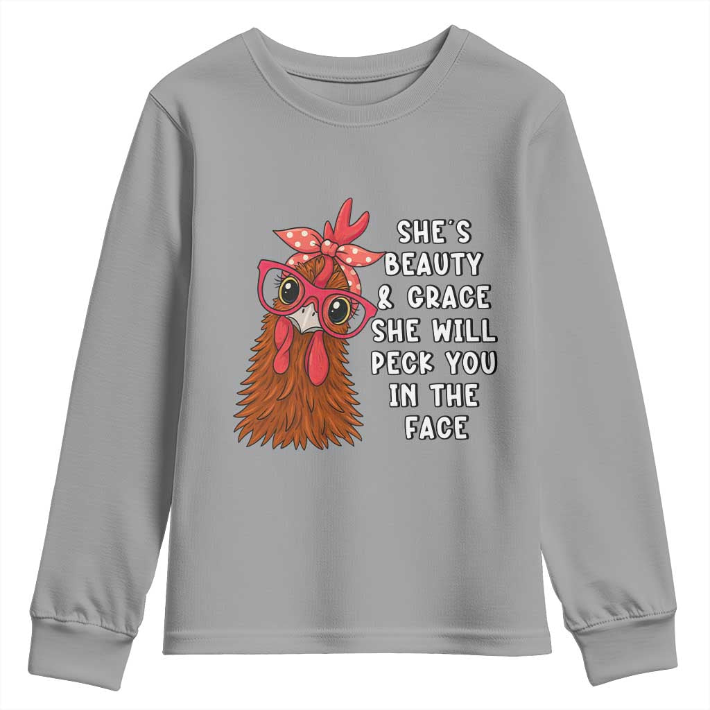 Funny Chicken Lover Gift Youth Sweatshirt She Is Beauty And Grace She Will Peck You In The Face TS12 Sport Gray Print Your Wear