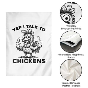 Funny Farm Animal Gift Garden Flag Yep I Talk To Chickens TS12 Print Your Wear
