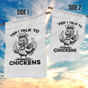 Funny Farm Animal Gift Garden Flag Yep I Talk To Chickens TS12 Print Your Wear