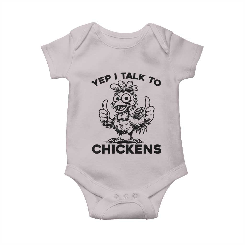 Funny Farm Animal Gift Baby Onesie Yep I Talk To Chickens TS12 Ice Gray Print Your Wear