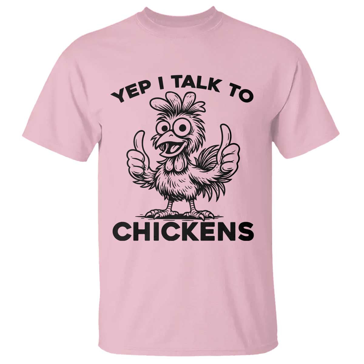 Funny Farm Animal Gift T Shirt Yep I Talk To Chickens TS12 Light Pink Print Your Wear