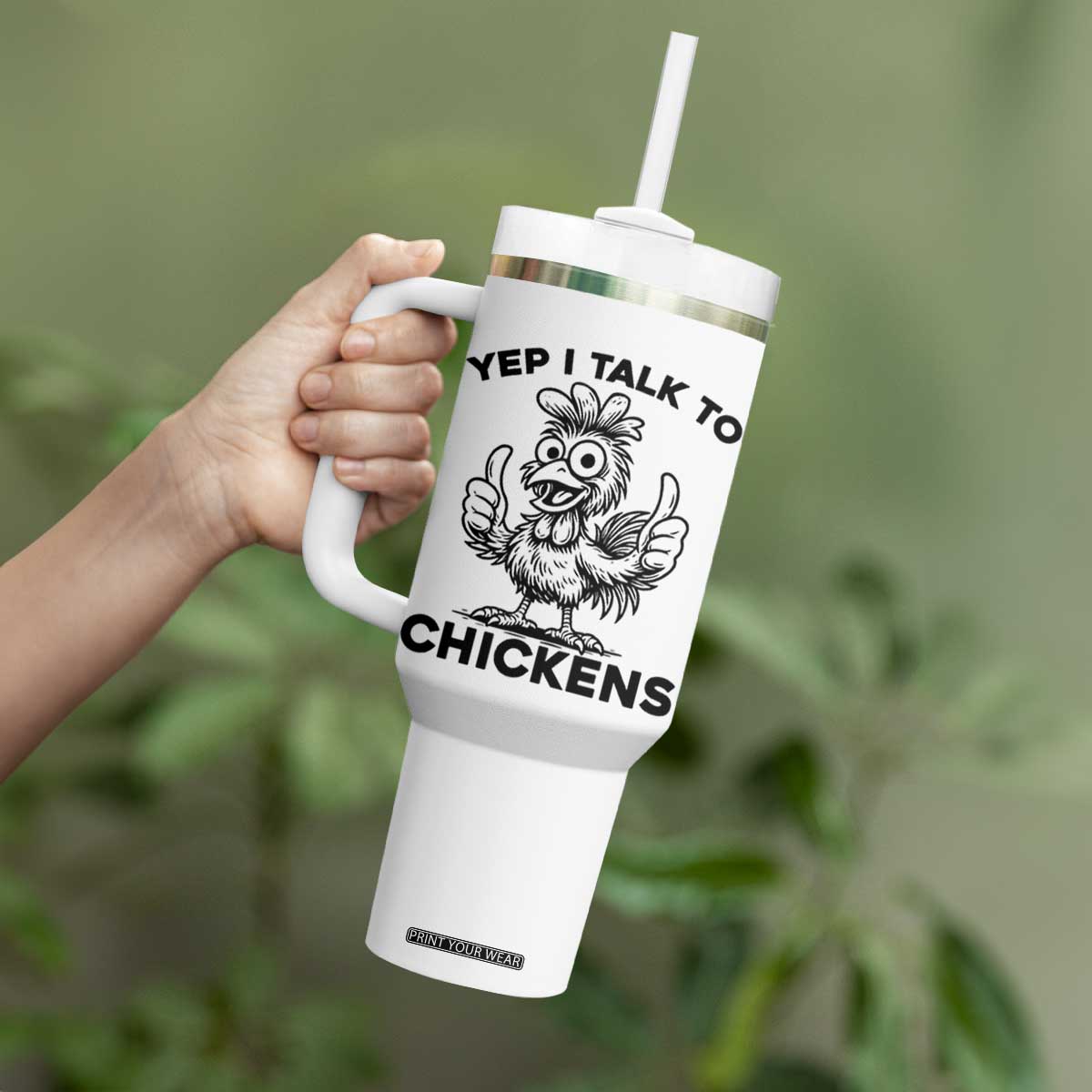 Funny Farm Animal Gift Tumbler With Handle Yep I Talk To Chickens TS12 Print Your Wear