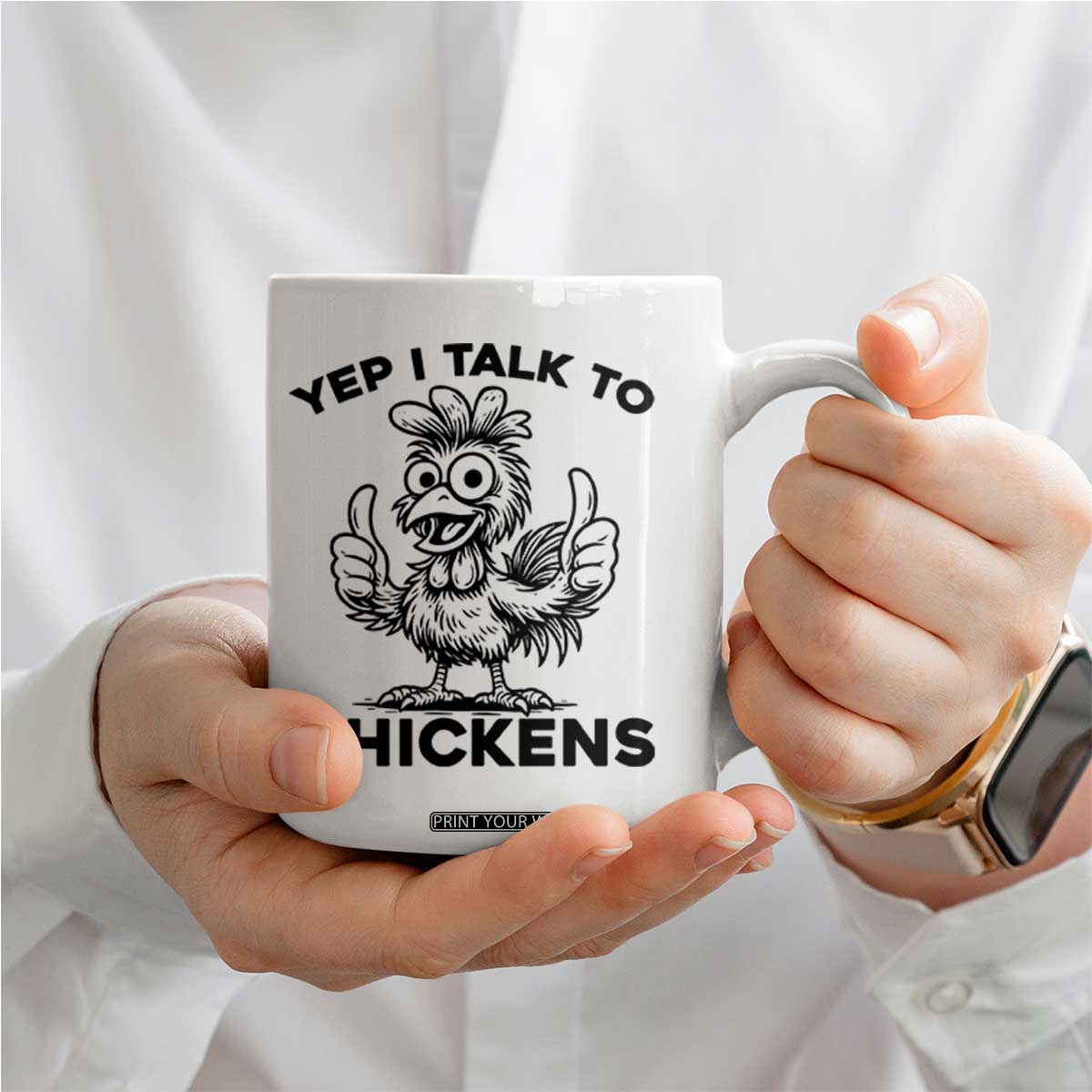 Funny Farm Animal Gift Coffee Mug Yep I Talk To Chickens TS12 Print Your Wear