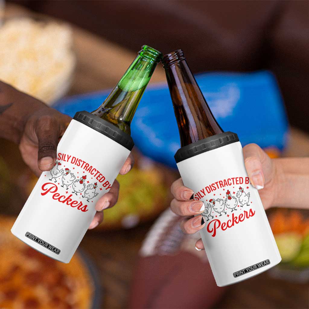 Funny Chicken Lover Gift 4 in 1 Can Cooler Tumbler Easily Distracted By Peckers TS12 Print Your Wear