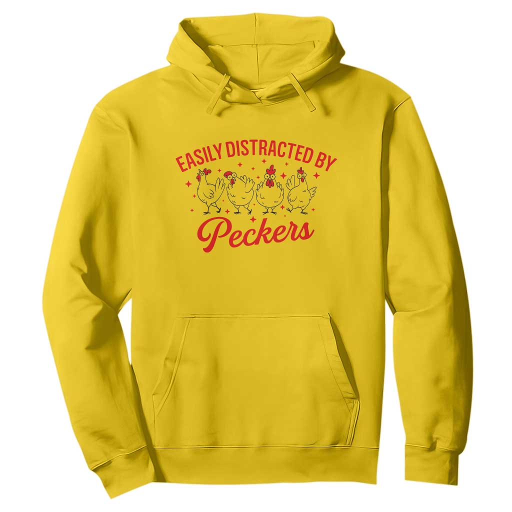 Funny Chicken Lover Gift Hoodie Easily Distracted By Peckers TS12 Daisy Print Your Wear