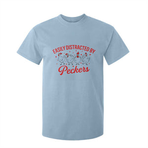 Funny Chicken Lover Gift T Shirt For Kid Easily Distracted By Peckers TS12 Light Blue Print Your Wear