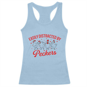 Funny Chicken Lover Gift Racerback Tank Top Easily Distracted By Peckers TS12 Light Blue Print Your Wear
