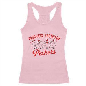 Funny Chicken Lover Gift Racerback Tank Top Easily Distracted By Peckers TS12 Light Pink Print Your Wear