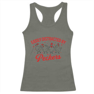 Funny Chicken Lover Gift Racerback Tank Top Easily Distracted By Peckers TS12 Military Green Print Your Wear
