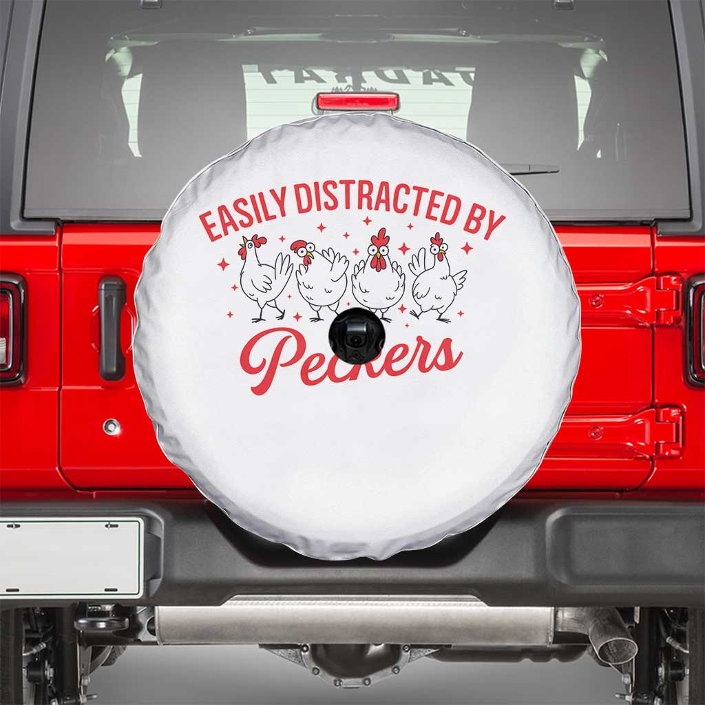 Funny Chicken Lover Gift Spare Tire Cover Easily Distracted By Peckers TS12 White Print Your Wear