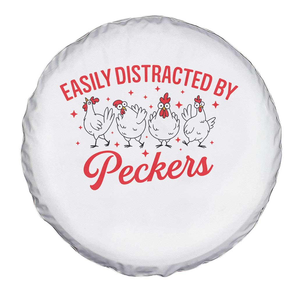 Funny Chicken Lover Gift Spare Tire Cover Easily Distracted By Peckers TS12 Print Your Wear