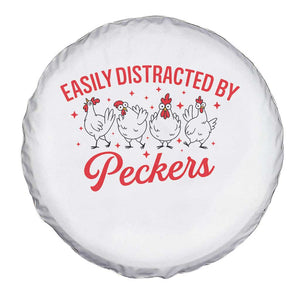 Funny Chicken Lover Gift Spare Tire Cover Easily Distracted By Peckers TS12 Print Your Wear