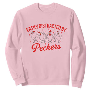 Funny Chicken Lover Gift Sweatshirt Easily Distracted By Peckers TS12 Light Pink Print Your Wear