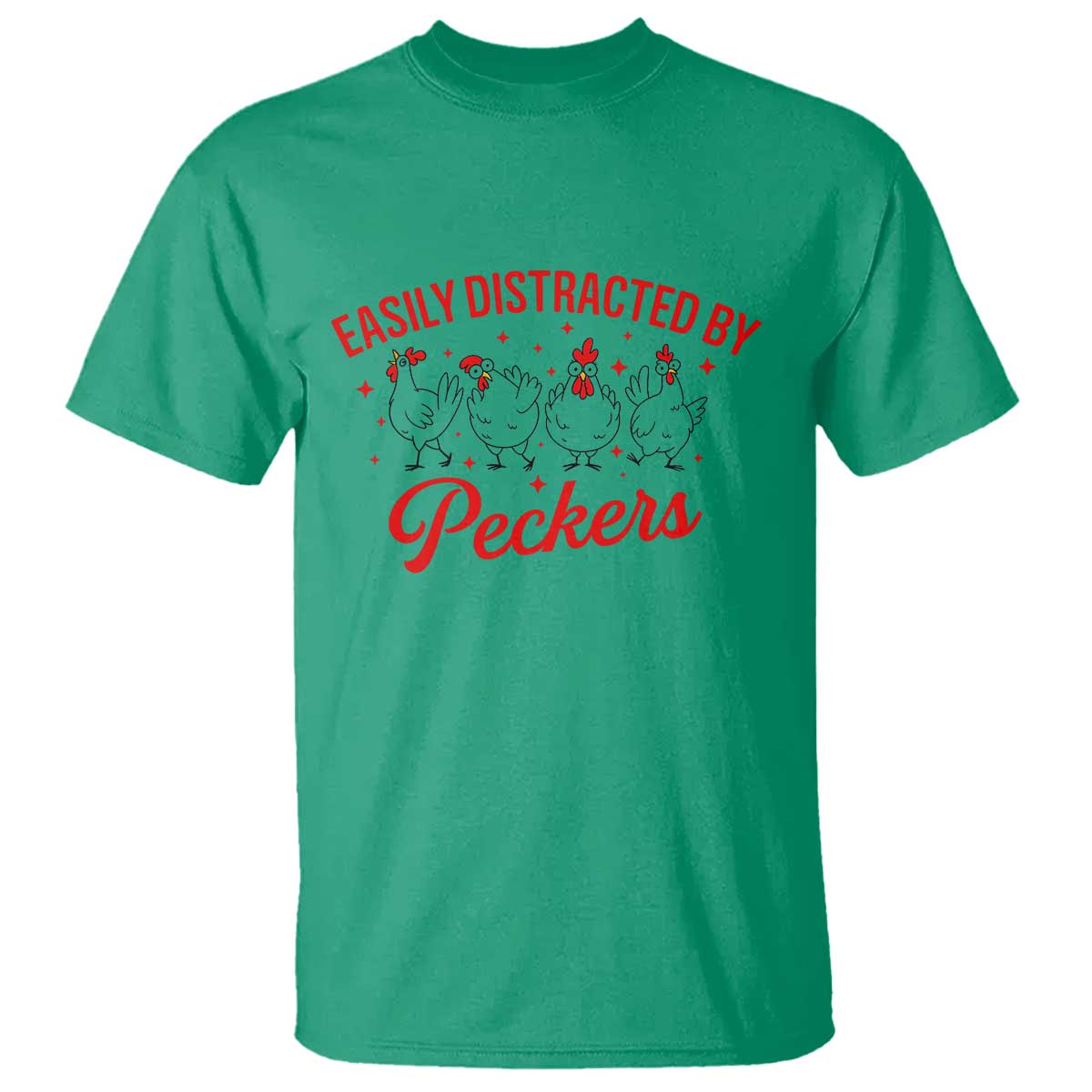 Funny Chicken Lover Gift T Shirt Easily Distracted By Peckers TS12 Irish Green Print Your Wear
