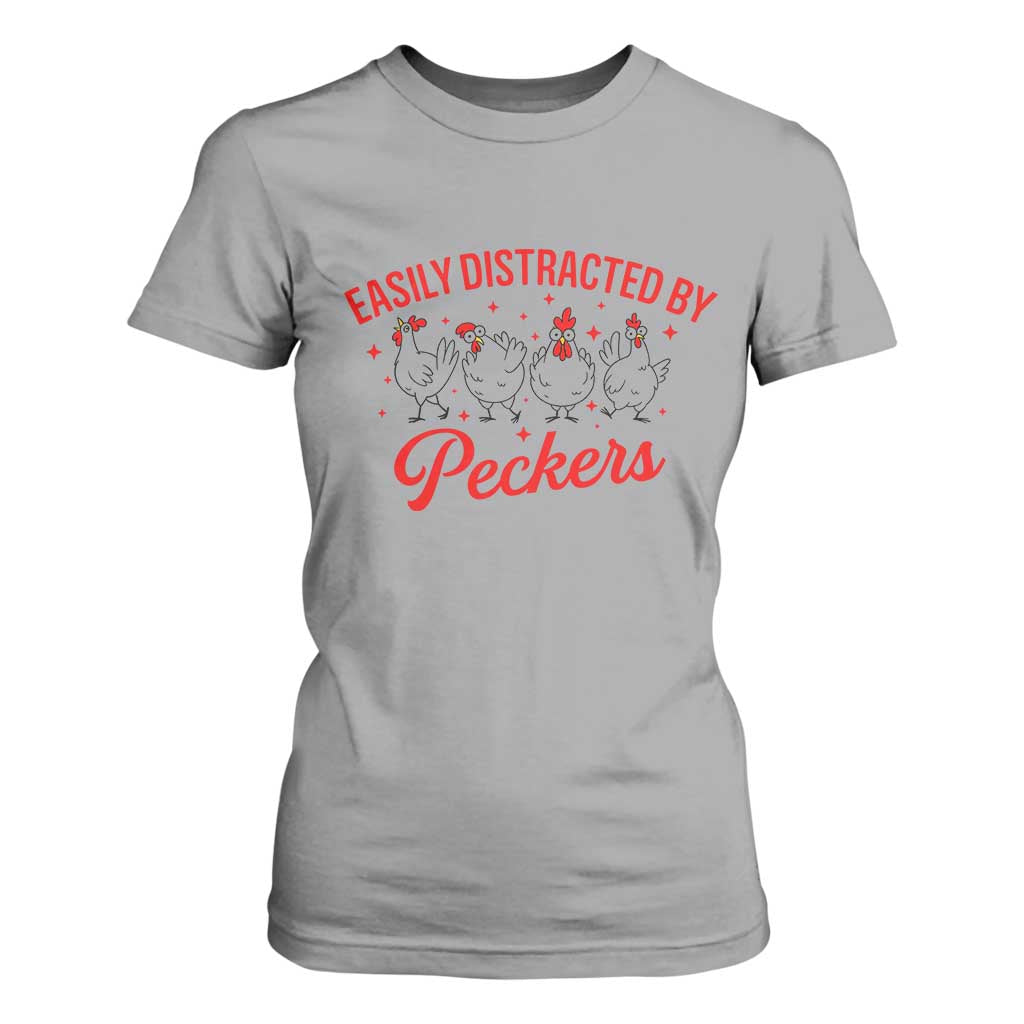 Funny Chicken Lover Gift T Shirt For Women Easily Distracted By Peckers TS12 Sport Gray Print Your Wear