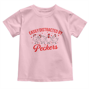 Funny Chicken Lover Gift Toddler T Shirt Easily Distracted By Peckers TS12 Light Pink Print Your Wear