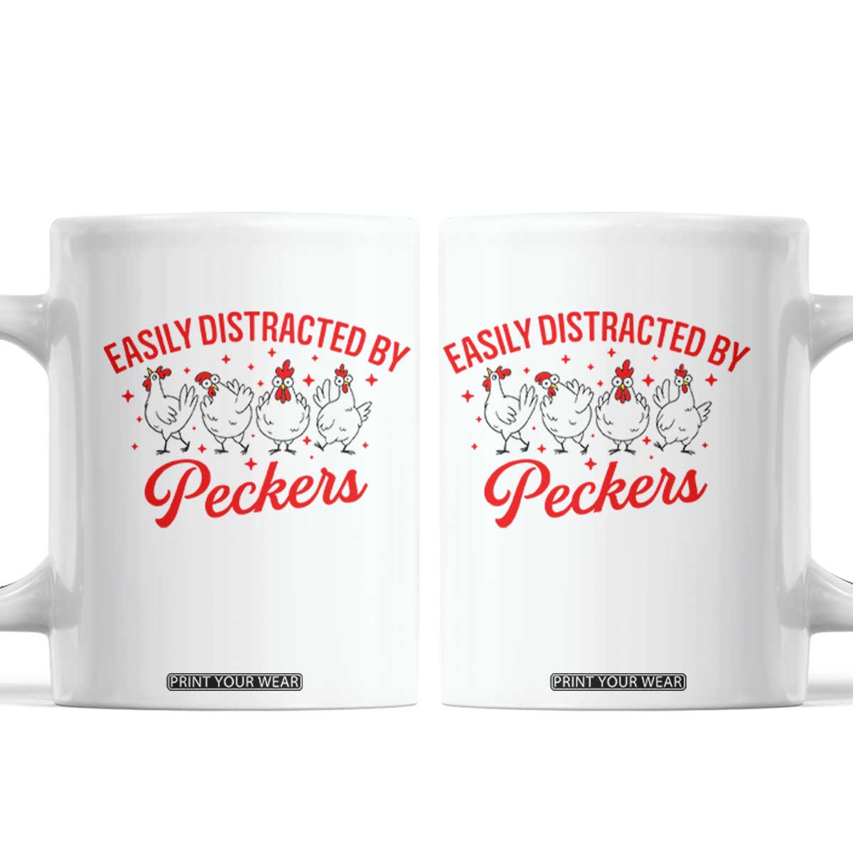 Funny Chicken Lover Gift Coffee Mug Easily Distracted By Peckers TS12 White Print Your Wear