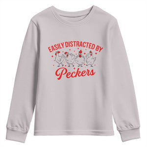 Funny Chicken Lover Gift Youth Sweatshirt Easily Distracted By Peckers TS12 Ice Gray Print Your Wear
