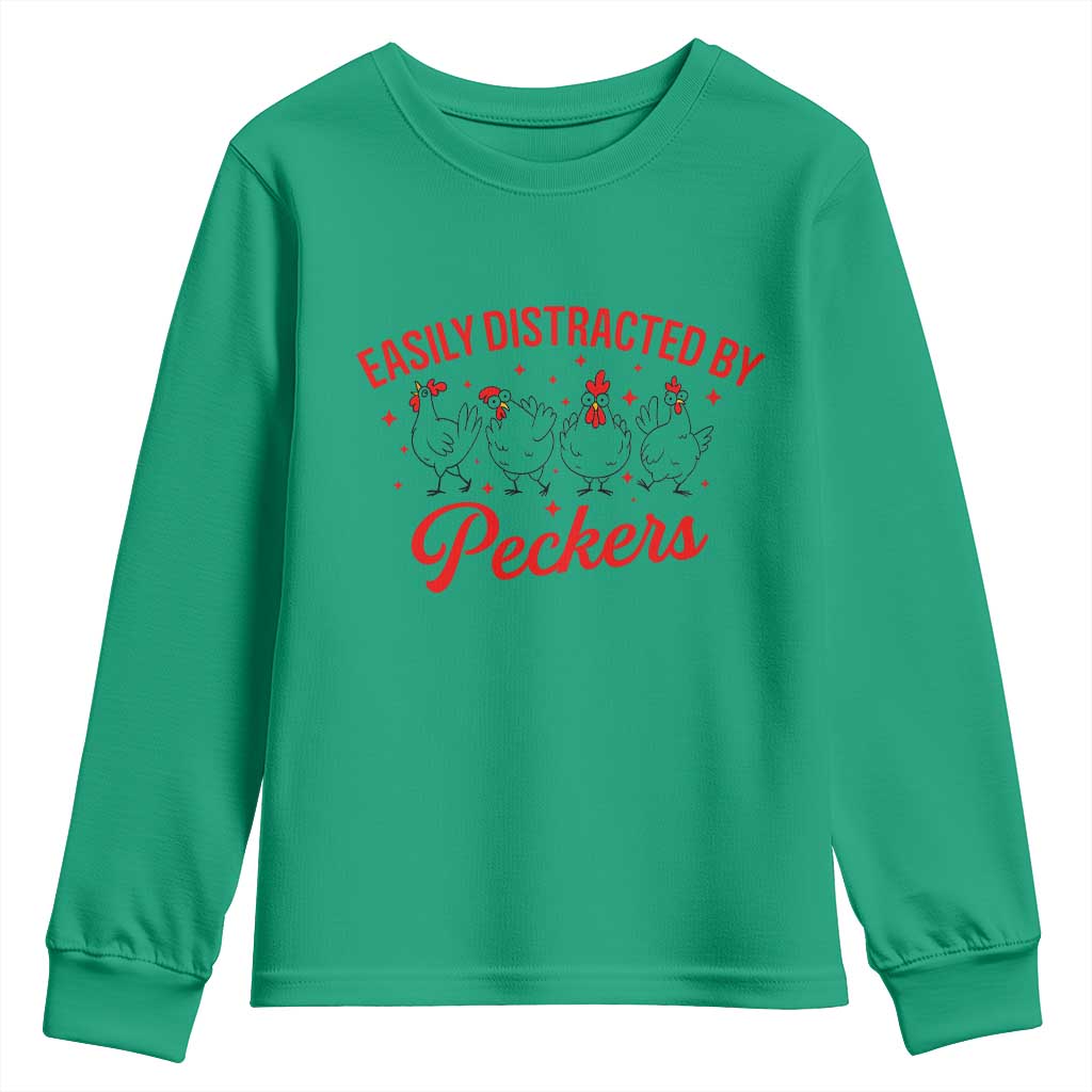 Funny Chicken Lover Gift Youth Sweatshirt Easily Distracted By Peckers TS12 Irish Green Print Your Wear