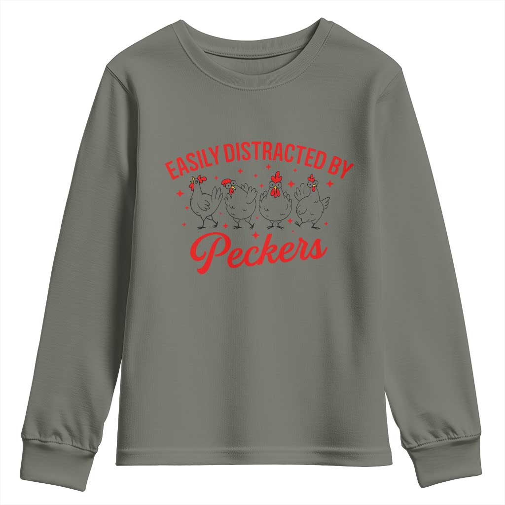 Funny Chicken Lover Gift Youth Sweatshirt Easily Distracted By Peckers TS12 Military Green Print Your Wear