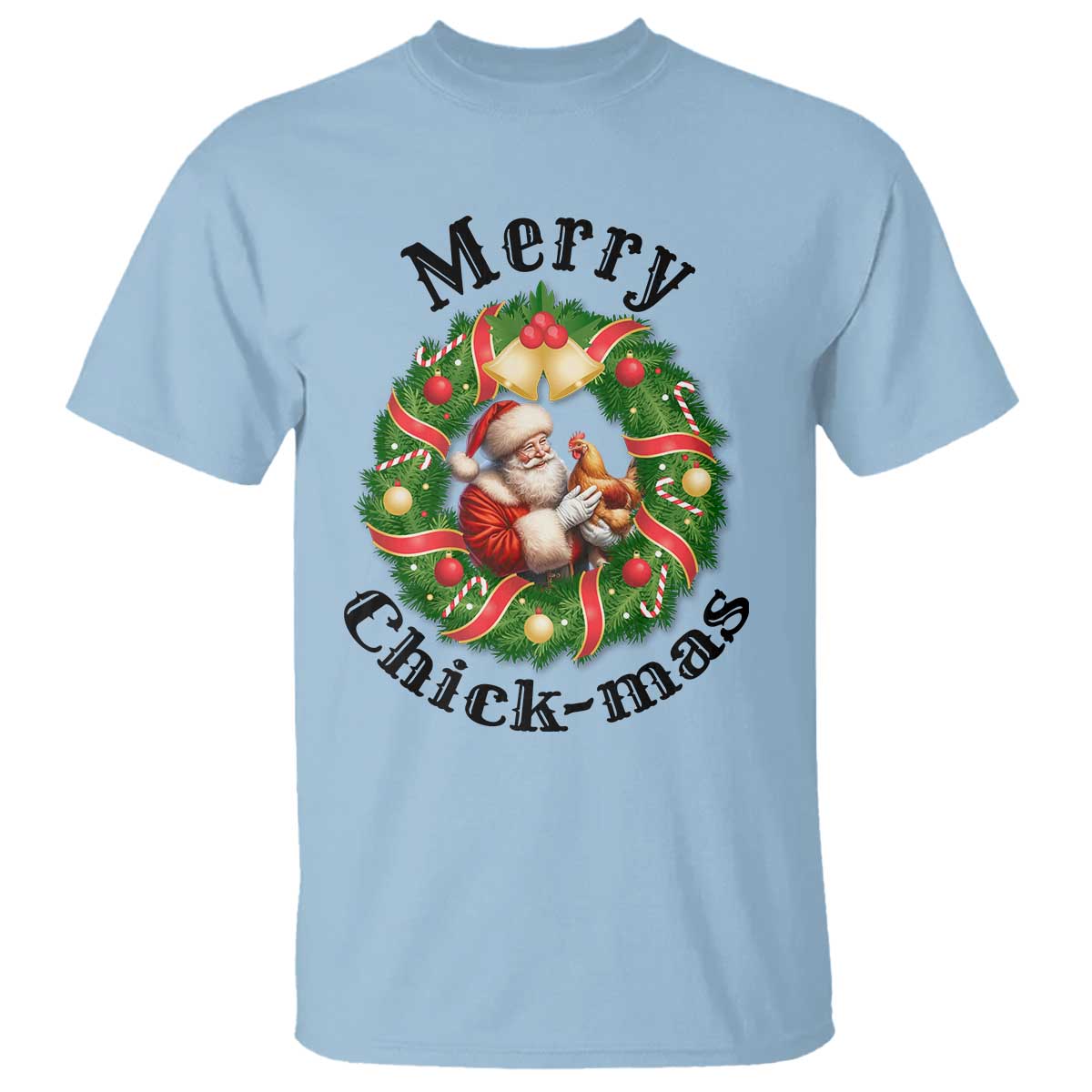 Funny Christmas Chicken Lovers T Shirt Merry Chickmas Santa Gift TS12 Light Blue Print Your Wear