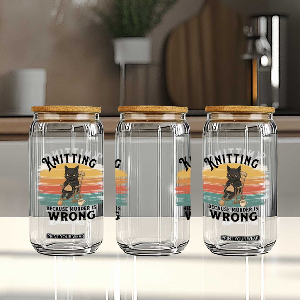 Funny Black Cat Glass Can Knitting Because Murder Is Wrong Gift TS12 Print Your Wear