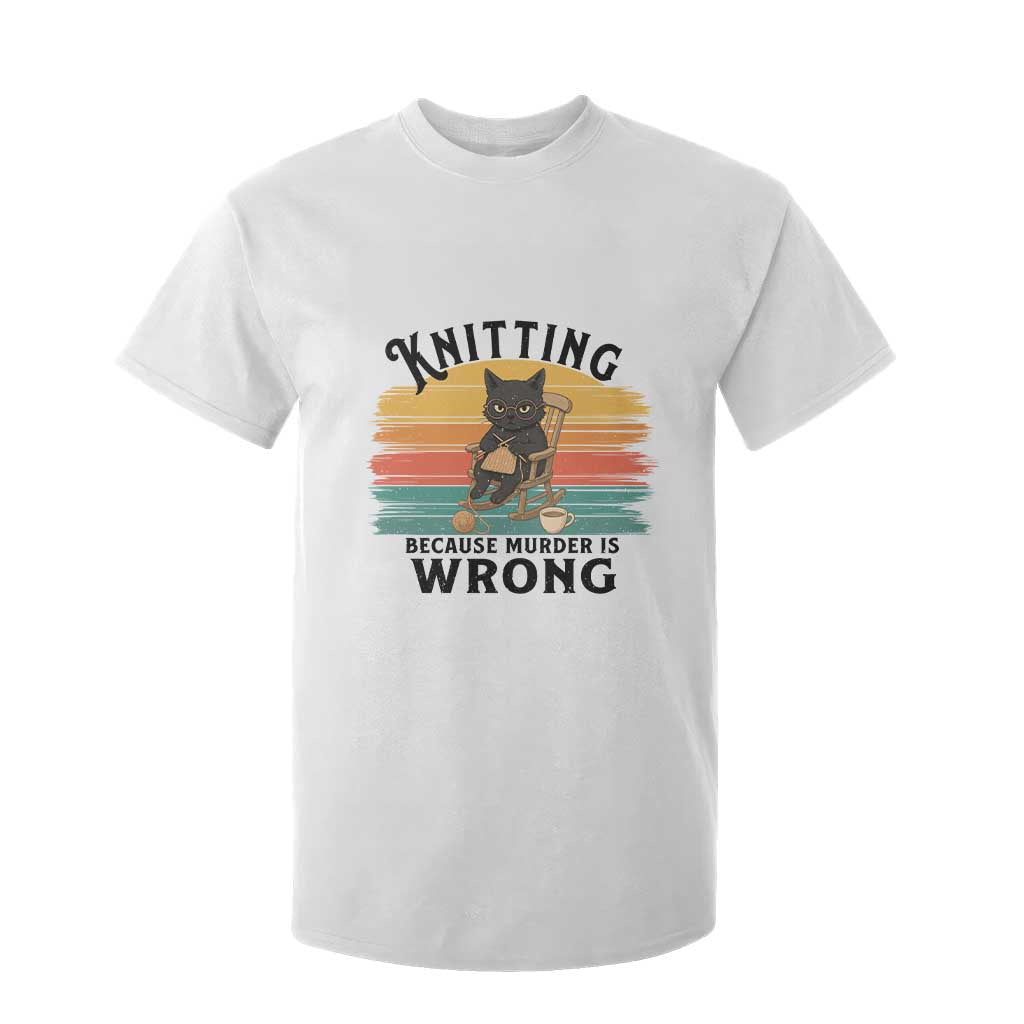 Funny Black Cat T Shirt For Kid Knitting Because Murder Is Wrong Gift TS12 White Print Your Wear