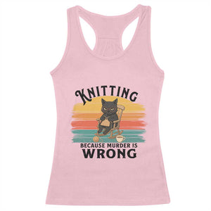 Funny Black Cat Racerback Tank Top Knitting Because Murder Is Wrong Gift TS12 Light Pink Print Your Wear