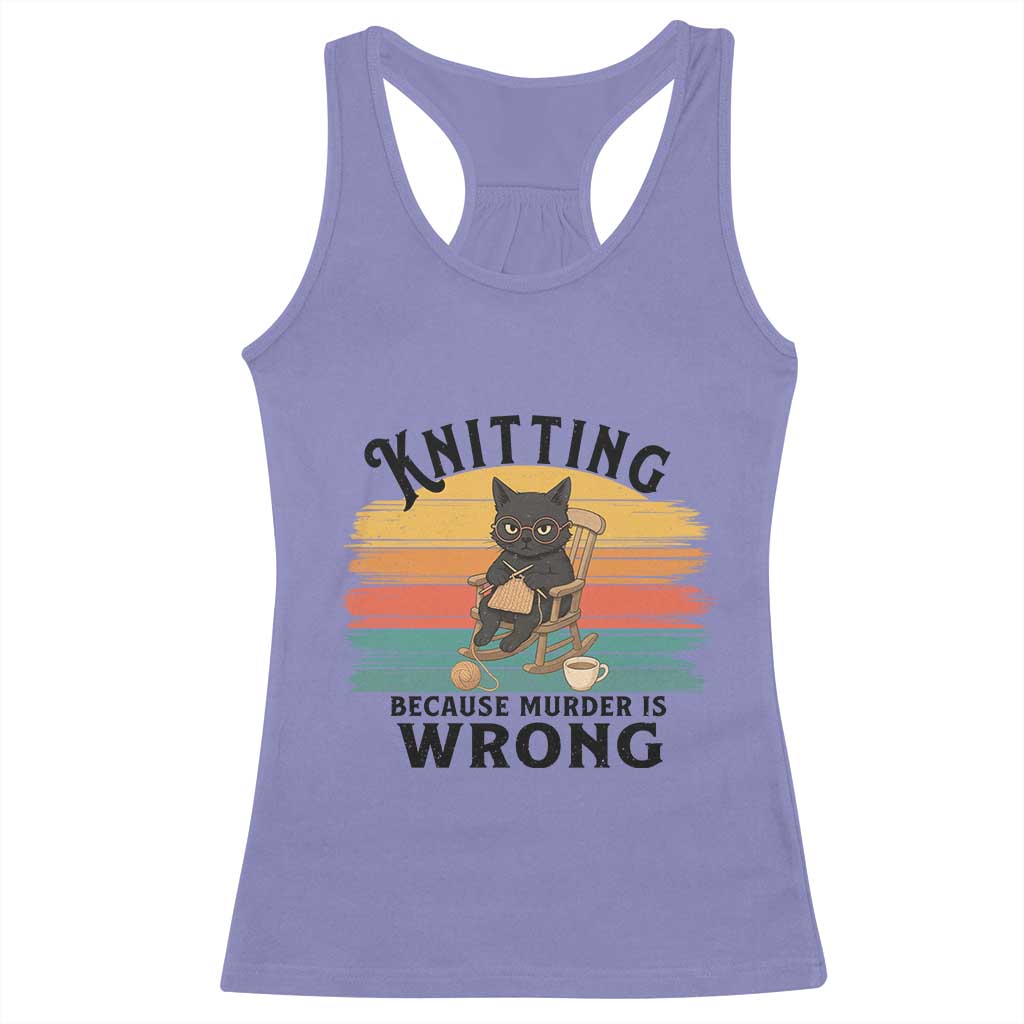 Funny Black Cat Racerback Tank Top Knitting Because Murder Is Wrong Gift TS12 Violet Print Your Wear