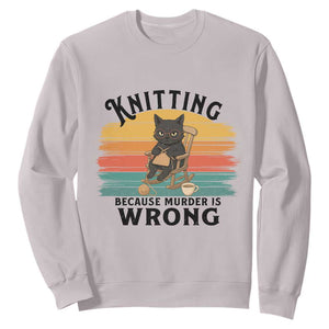 Funny Black Cat Sweatshirt Knitting Because Murder Is Wrong Gift TS12 Ice Gray Print Your Wear