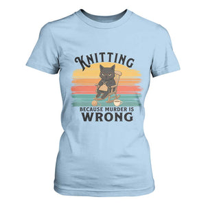 Funny Black Cat T Shirt For Women Knitting Because Murder Is Wrong Gift TS12 Light Blue Print Your Wear