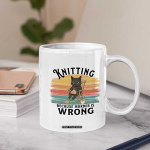 Funny Black Cat Coffee Mug Knitting Because Murder Is Wrong Gift TS12 Print Your Wear