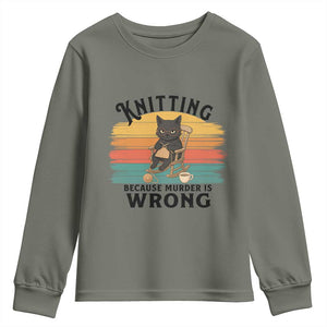 Funny Black Cat Youth Sweatshirt Knitting Because Murder Is Wrong Gift TS12 Military Green Print Your Wear